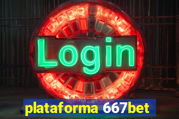 plataforma 667bet